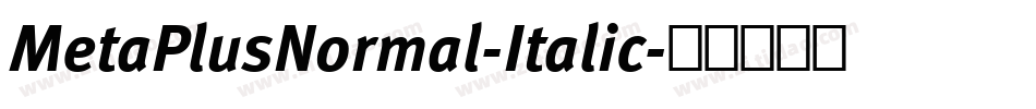 MetaPlusNormal-Italic字体转换