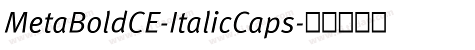 MetaBoldCE-ItalicCaps字体转换