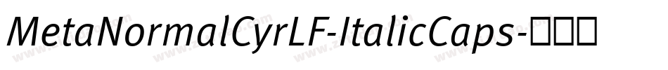 MetaNormalCyrLF-ItalicCaps字体转换