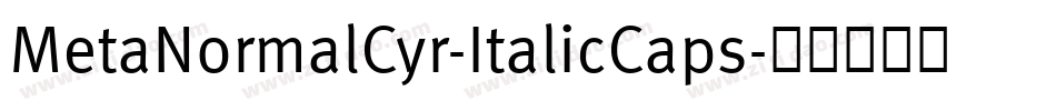 MetaNormalCyr-ItalicCaps字体转换