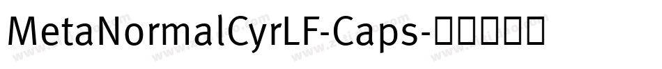 MetaNormalCyrLF-Caps字体转换