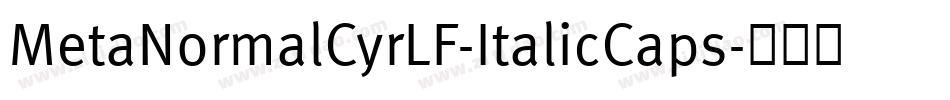 MetaNormalCyrLF-ItalicCaps字体转换