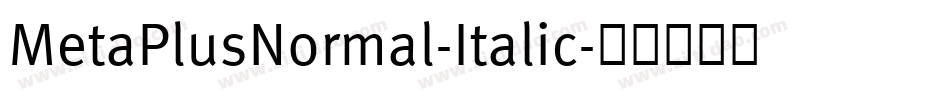 MetaPlusNormal-Italic字体转换