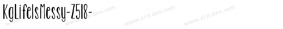 KgLifeIsMessy-Z518字体转换
