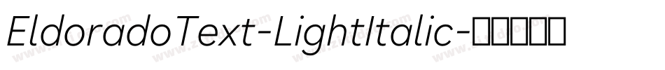 EldoradoText-LightItalic字体转换