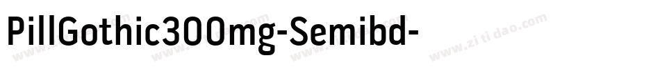 PillGothic300mg-Semibd字体转换