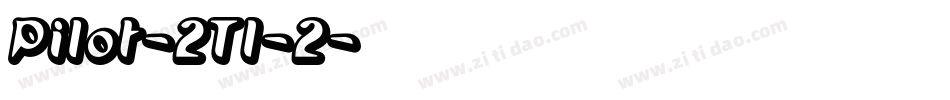 Pilot-2TI-2字体转换
