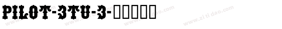 Pilot-3TU-3字体转换