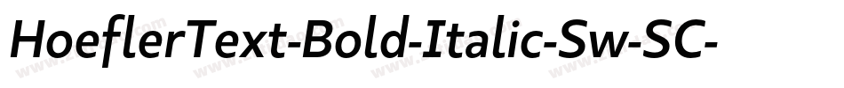 HoeflerText-Bold-Italic-Sw-SC字体转换