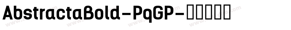 AbstractaBold-PqGP字体转换