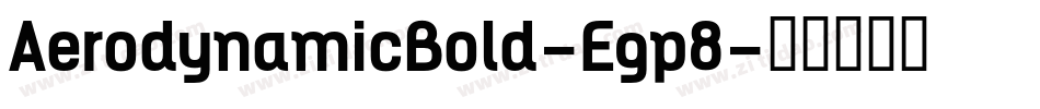 AerodynamicBold-Egp8字体转换