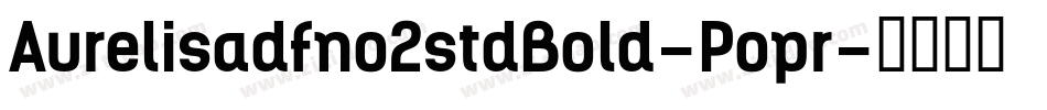 Aurelisadfno2stdBold-Popr字体转换