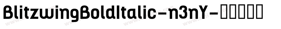 BlitzwingBoldItalic-n3nY字体转换 BlitzwingBoldItalic-n3nY字体转换