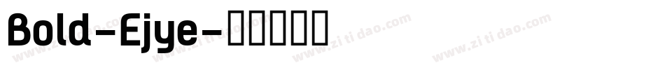 Bold-Ejye字体转换