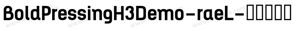 BoldPressingH3Demo-raeL字体转换