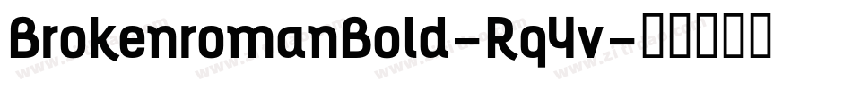 BrokenromanBold-Rq4v字体转换