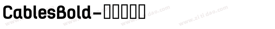 CablesBold字体转换