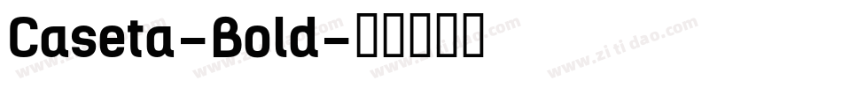 Caseta-Bold字体转换