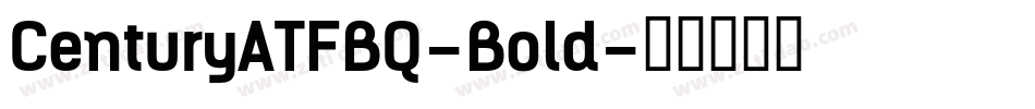 CenturyATFBQ-Bold字体转换