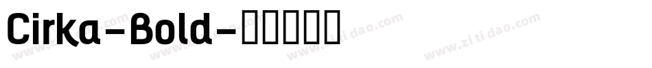 Cirka-Bold字体转换