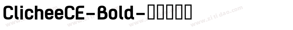 ClicheeCE-Bold字体转换