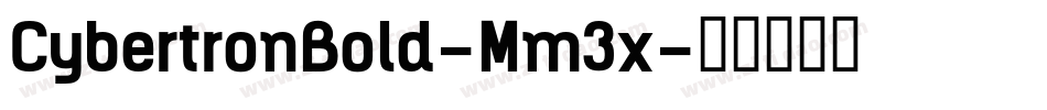 CybertronBold-Mm3x字体转换