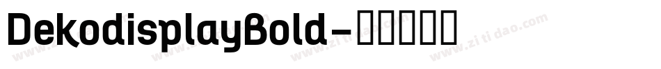 DekodisplayBold字体转换