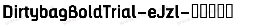 DirtybagBoldTrial-eJzl字体转换