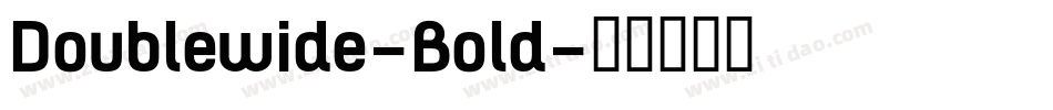 Doublewide-Bold字体转换
