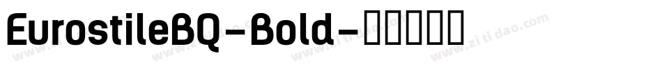 EurostileBQ-Bold字体转换