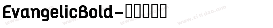 EvangelicBold字体转换
