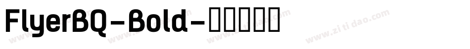 FlyerBQ-Bold字体转换