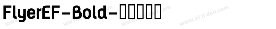 FlyerEF-Bold字体转换