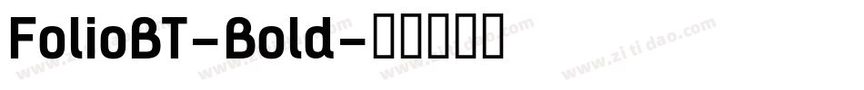 FolioBT-Bold字体转换