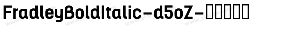FradleyBoldItalic-d5oZ字体转换