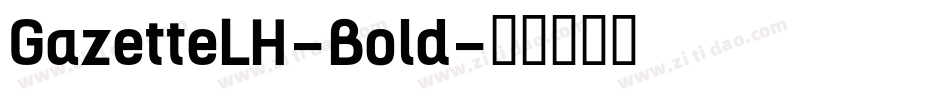 GazetteLH-Bold字体转换