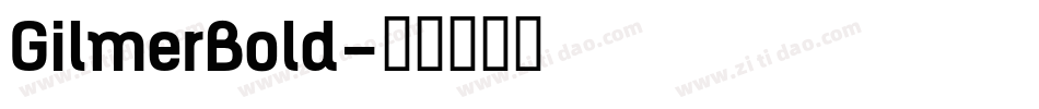 GilmerBold字体转换