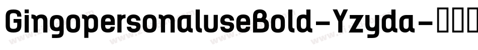 GingopersonaluseBold-Yzyda字体转换