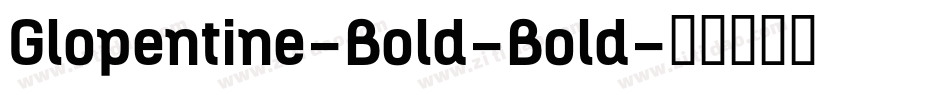 Glopentine-Bold-Bold字体转换