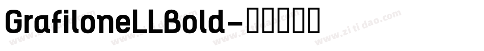 GrafiloneLLBold字体转换
