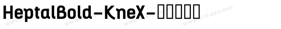 HeptalBold-KneX字体转换