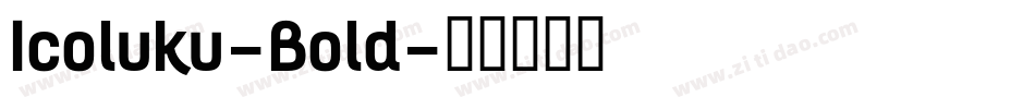 Icoluku-Bold字体转换