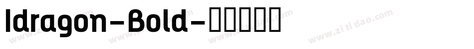 Idragon-Bold字体转换