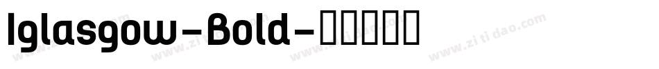 Iglasgow-Bold字体转换