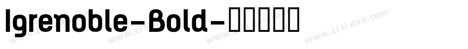 Igrenoble-Bold字体转换
