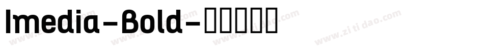 Imedia-Bold字体转换