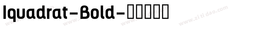 Iquadrat-Bold字体转换