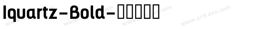 Iquartz-Bold字体转换