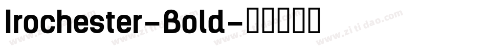 Irochester-Bold字体转换