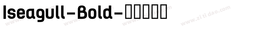 Iseagull-Bold字体转换